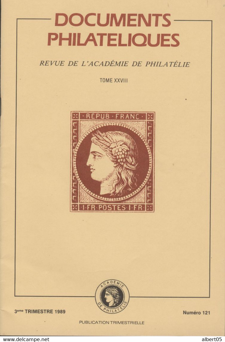 Revue  De L' Académie De Philatélie - Documents Philatéliques N° 121 -3 ème Trimestre 1989 - Avec Sommaire - Philately And Postal History