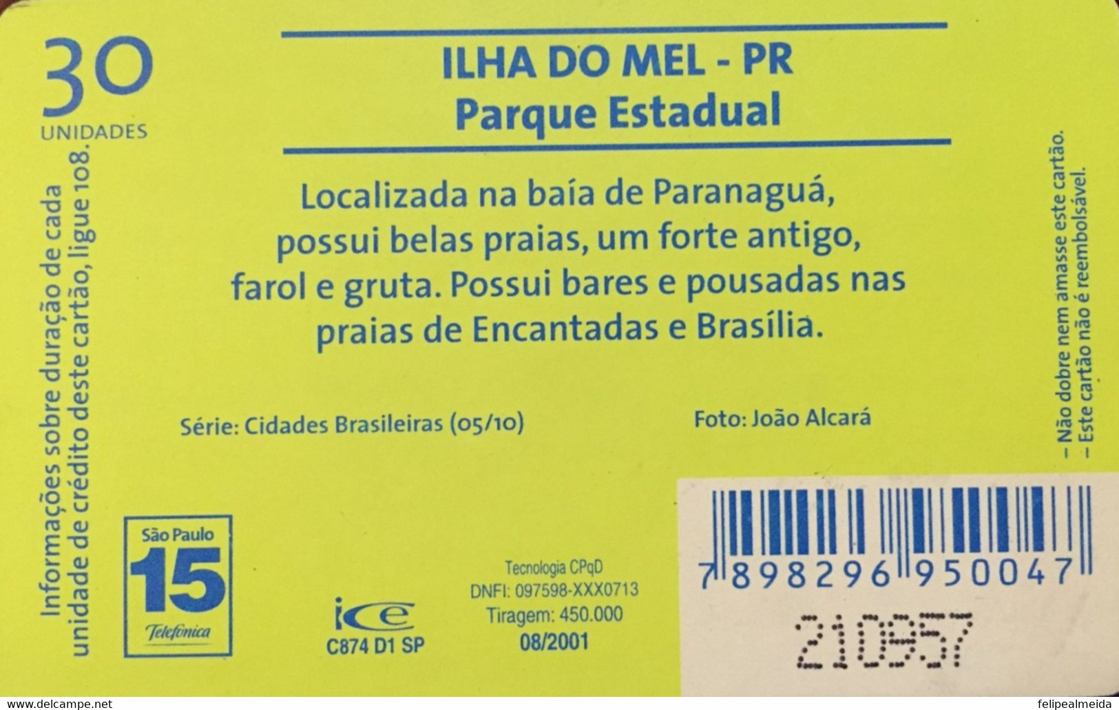 Phone Card Manufactured By Telefonica In 2014 - Series Brazilian Cities 05 Of 10 - Ilha Do Mel - State Park - Paraná - Landscapes