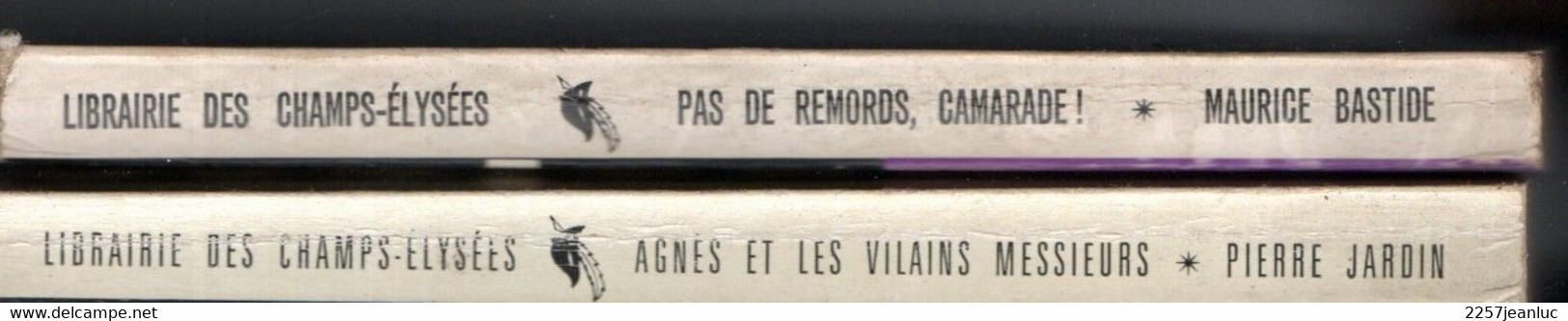 2 Romans Espionnage  Librairie Des Champs élysées De 1963 /64 - Pas De Remords Camarade: Agnès Et Les Vilains Messieurs - Les Presses Noires