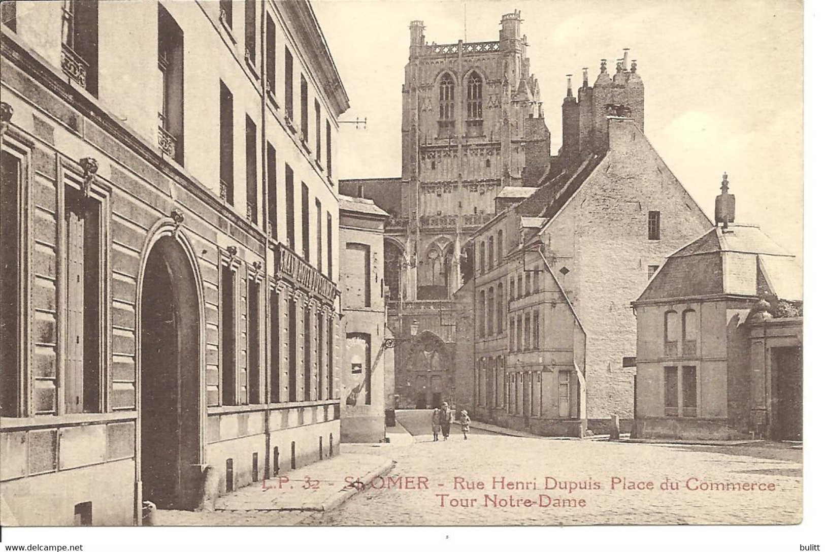 SAINT OMER - Rue Henri Dupuis - Place Du Commerce - Tour Notre Dame - Saint Omer