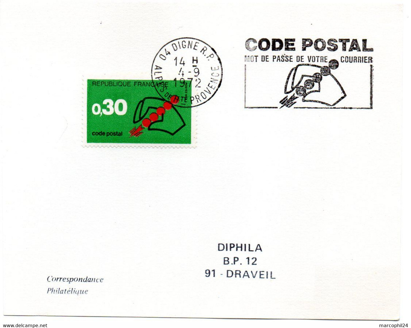 ALPES De HP - Dépt N° 04 = DIGNE RP 1972 = FLAMME CONCORDANTE SUPERBE = SECAP Illustrée   'CODE POSTAL / MOT DE PASSE ' - Zipcode