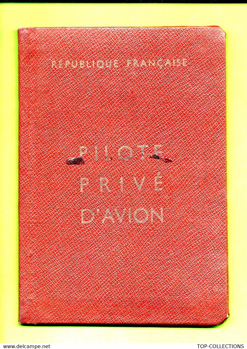 AVIATION CARNET LICENCE PILOTE PRIVE AVION REPUBLIQUE FRANCAISE 1955 AVEC PHOTO COMPLET V.DESCRIPTION ET SCANS - Collezioni