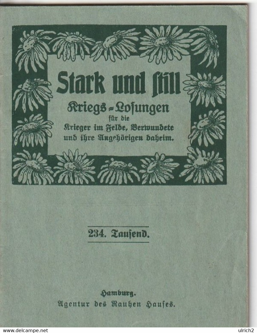 Broschüre Stark Und Still - Kriegs-Losungen Für Die Krieger Im Felde, Verwundete Und Angehörige - Hamburg 1916 (59607) - Tedesco