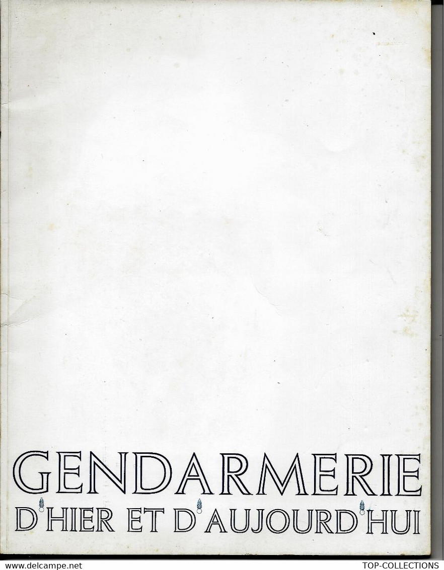 SUPERBE PLAQUETTE DE PRESTIGE GENDARMERIE DHIER ET D AUJOURD HUI 1966 28 PAGES EXCELLENT ETAT - Geschiedenis