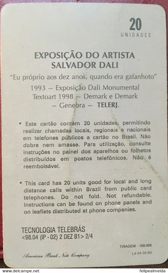 Phone Card Produced By Telebras In 1998 - Exhibition Salvador Of Artist: Salvador Dali - Texto Art Held In 1998 - Pittura