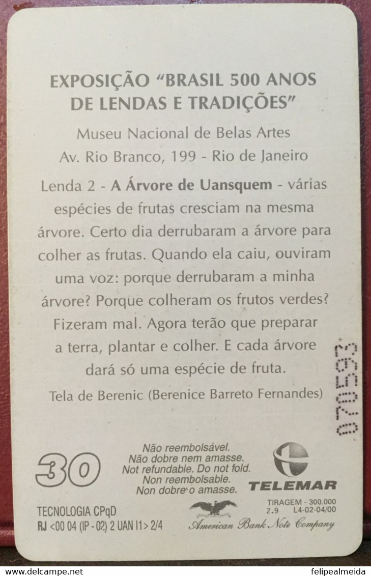 Phone Card Produced By Telemar In 2000 - Reproduction Of The Painting The Tree Of Uansquem Exhibited At The Exhibition B - Cultural