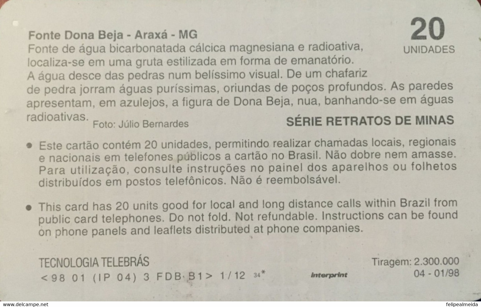 Rare Phone Card Produced By Telebras In 1998 - Series Retratos De Minas - Image Fonte Do Beja In Araxá - Minas Gerais - - Culture