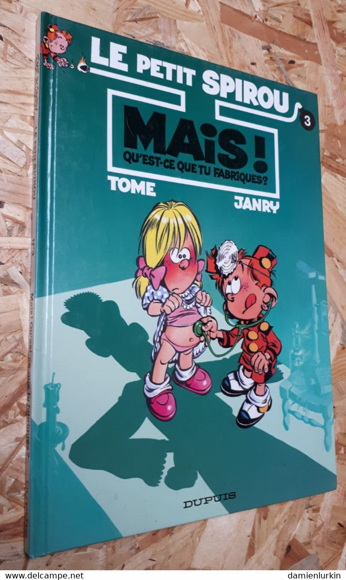 N°3 MAIS QU'EST-CE QUE TU FABRIQUES? TOME JANRY 48 PAGES EDITION DUPUIS 1992 1 COIN COUVERTURE ABIMé BON ETAT GENERAL - Petit Spirou, Le