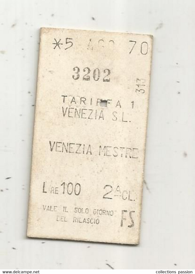 Ticket Chemin De Fer , Italie , 1970,  VENEZIA MESTRE , 2 Cl. , Lire 100 , 2 Scans - Europe