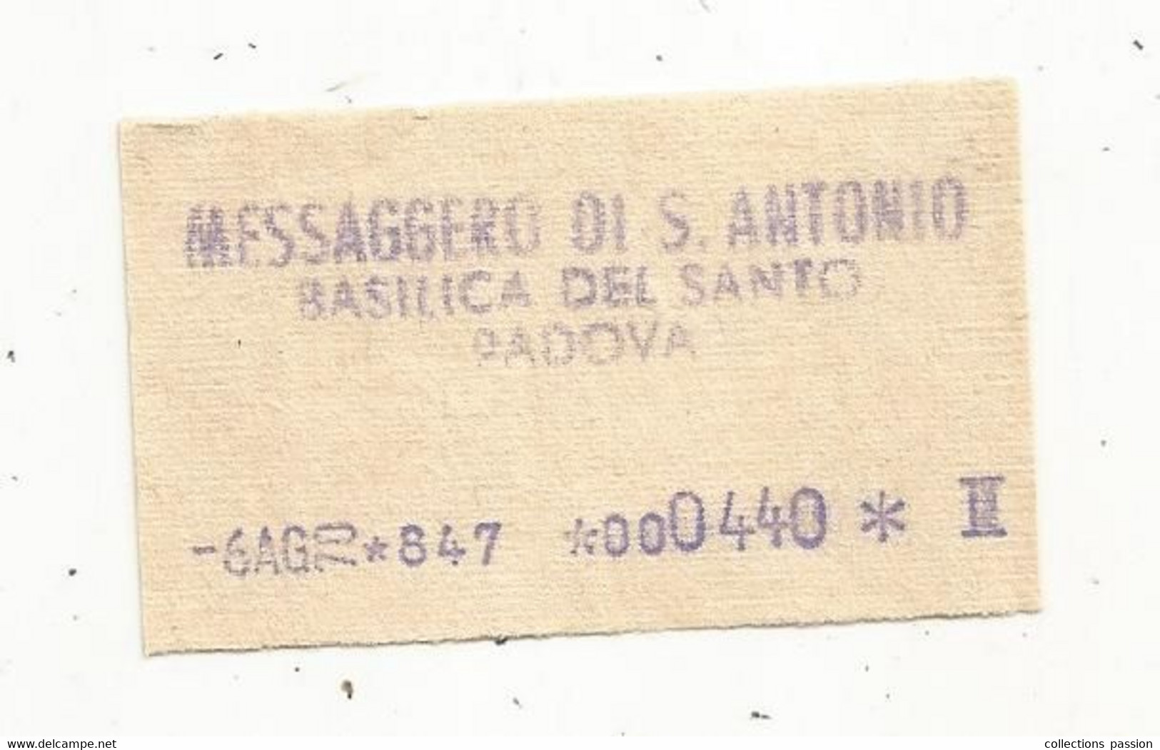 Ticket D'entrée , Italie, 1970 , Messaggero Di S. ANTONIO , Basilica Del Santo , PADOVA - Eintrittskarten