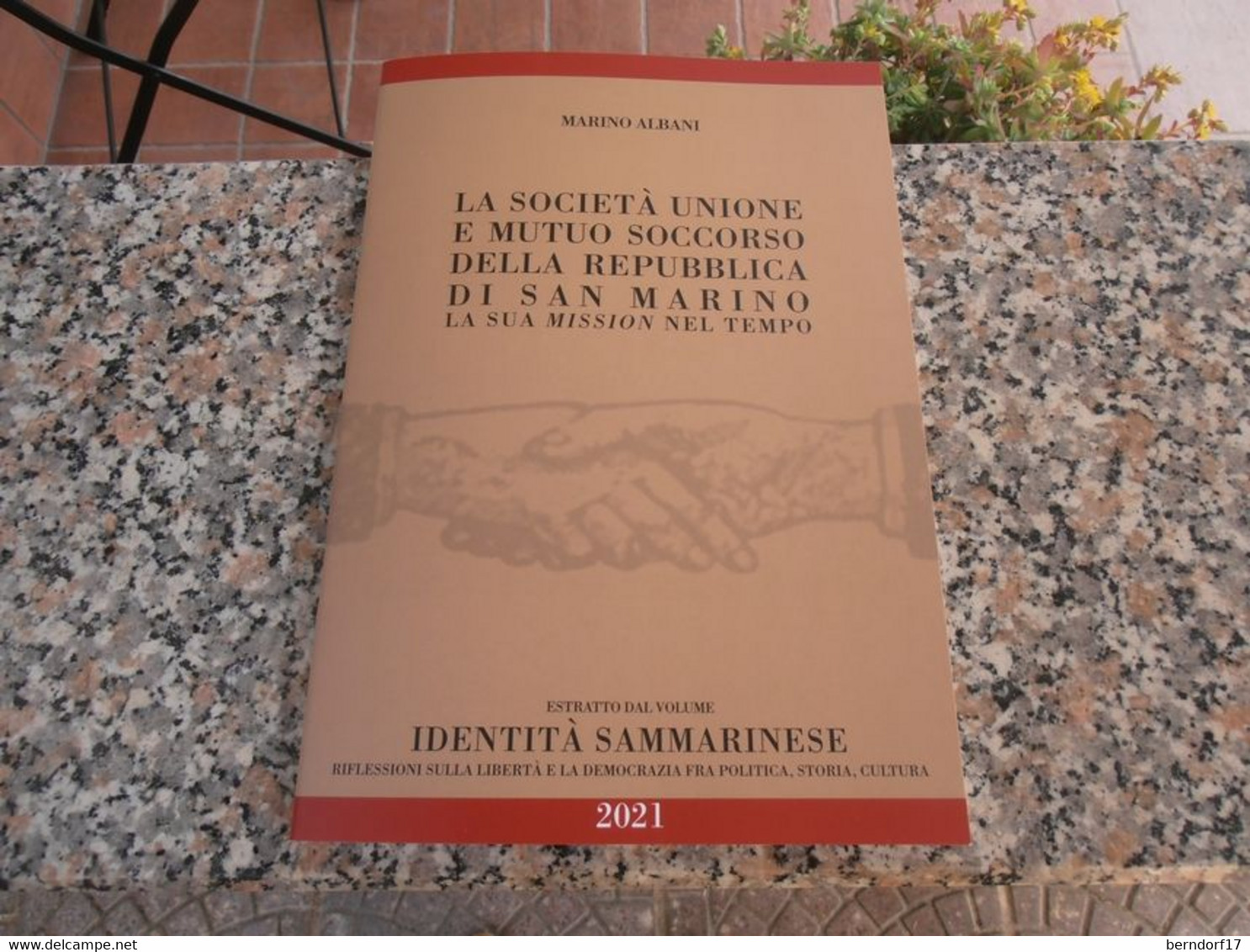 Repubblica Di San Marino - SUMS - La Sua Mission Nel Tempo - Società, Politica, Economia