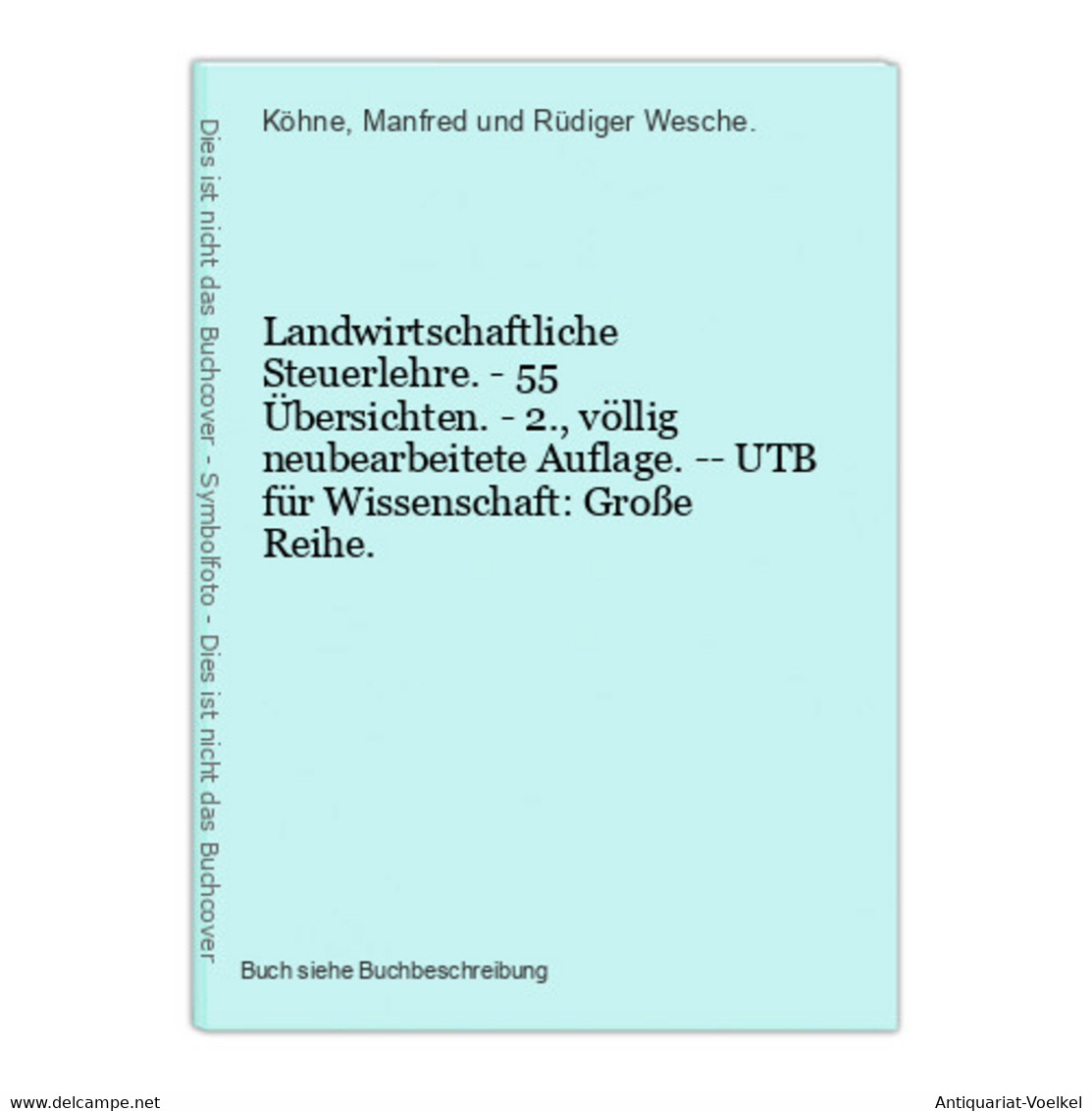 Landwirtschaftliche Steuerlehre. - 55 Übersichten. - 2., Völlig Neubearbeitete Auflage. -- UTB Für Wissenschaf - Technical