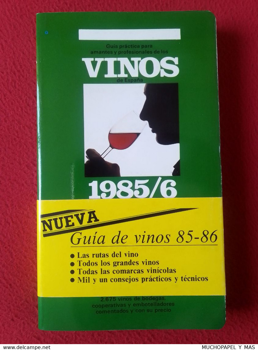 ANTIGUO LIBRO GUÍA PRÁCTICA PARA AMANTES Y PROFESIONALES DE LOS VINOS DE ESPAÑA 1985 1986 CLUB GOURMETS SPAIN WINE GUIDE - Gastronomía