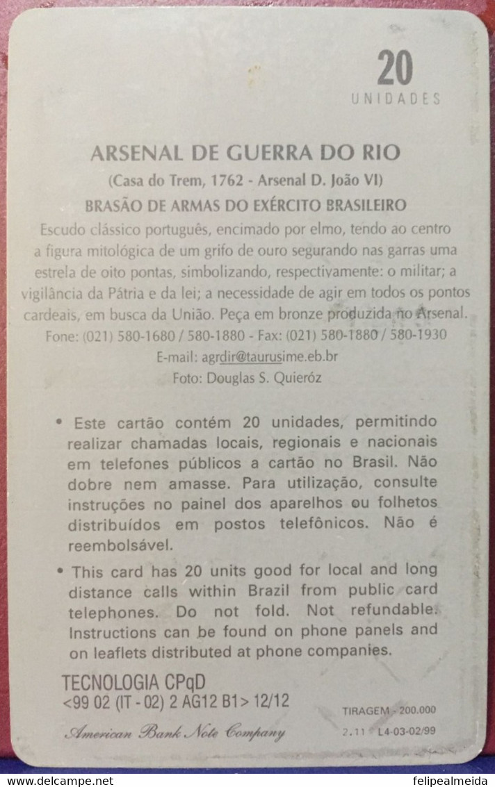 Phone Card Manufactured By Telerj In 1999 - Series Arsenal De Guerra - Image Coat Of Arms Of The Brazilian Army - Arsena - Leger