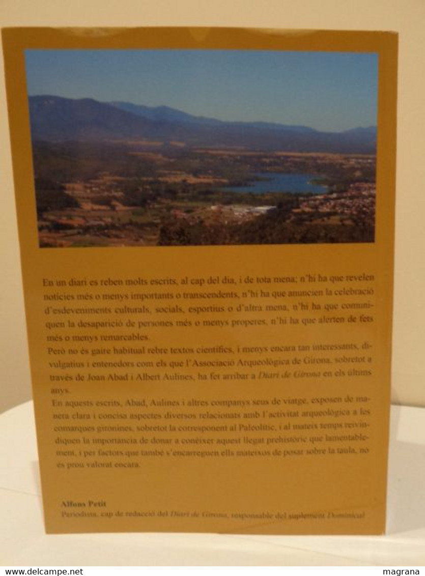 El paleolític a les comarques gironines. Patrimoni, recerca i divulgació dels nostres orígens (2014-2021). Joan Abad