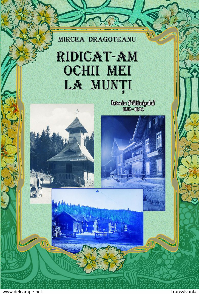 Mircea Dragoteanu (2020) - Hohe Rinne History Of The Resort And Local Post In 1919-1930, FEPA Awarded Book - Emisiones Locales