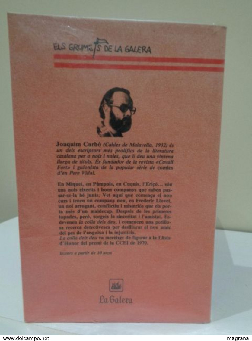 La colla dels deu. Joaquim Carbó. 13a edició 1988. Els Gurmets de la Galera. 142 pp.