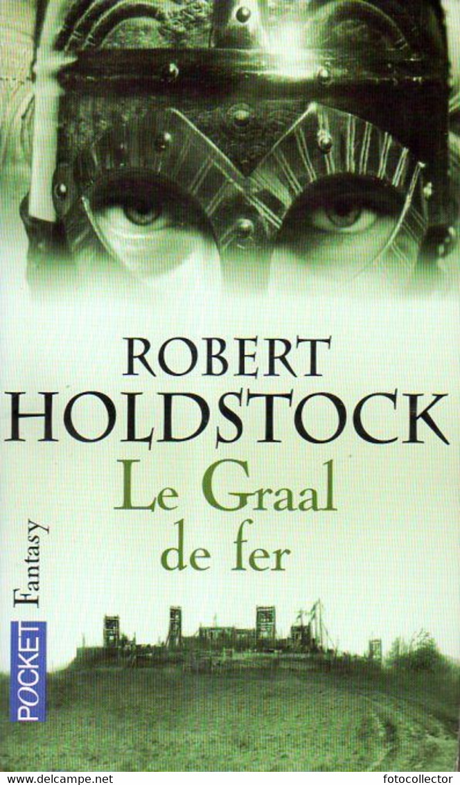 Le Graal De Fer Par Holdstock (ISBN 2266147579 EAN 9782266147576) - Presses Pocket