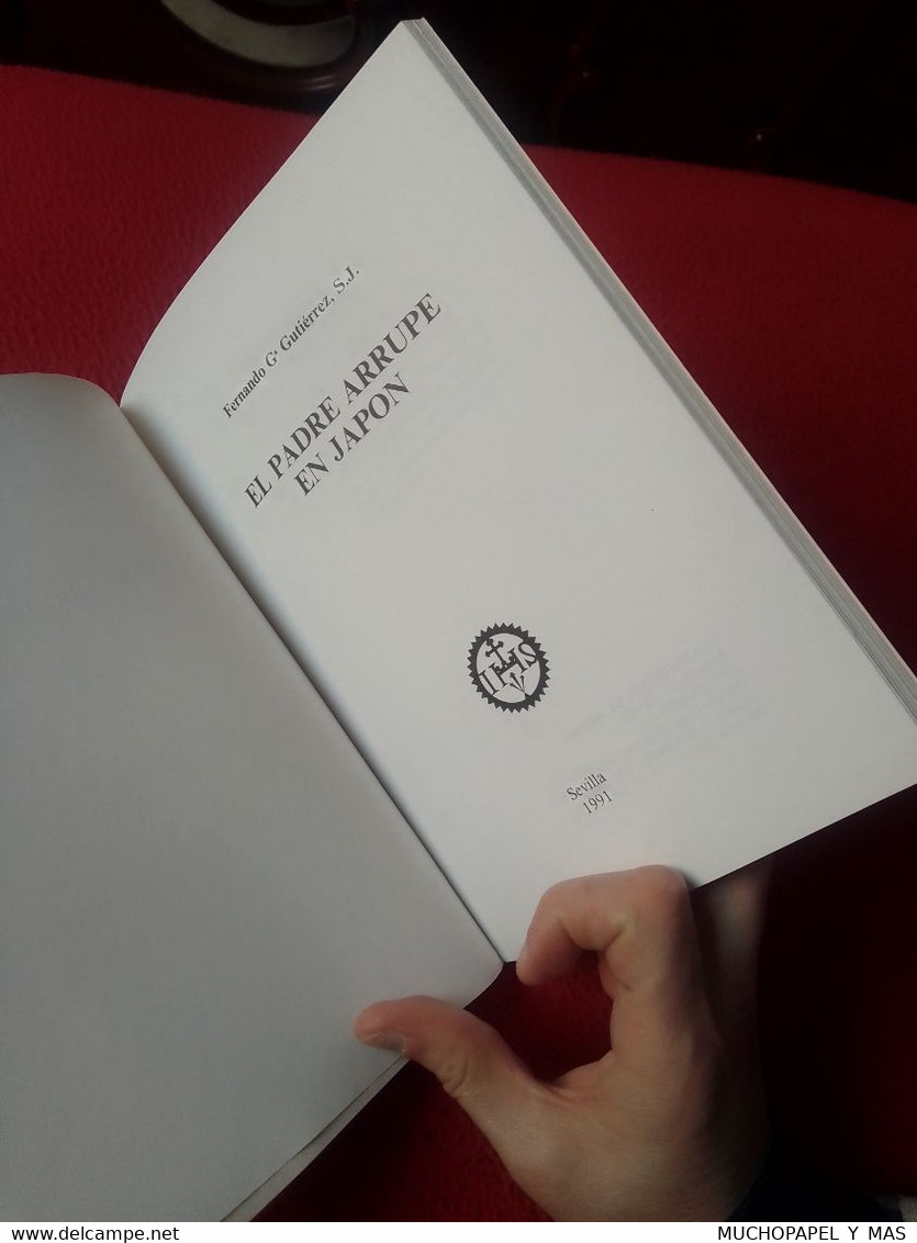 LIBRO EL PADRE ARRUPE EN JAPÓN FERNANDO Gª GUTIÉRREZ, S.J. 1991, 97 PÁGINAS...MISIONERO..MISIONES...RELIGIOSO RELIGIÓN.. - Filosofía Y Religión