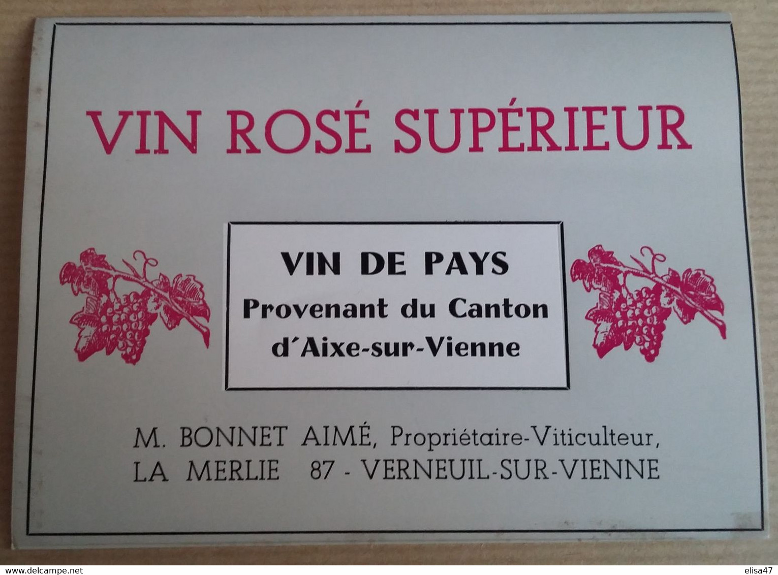 87 VERNEUIL SUR  VIENNE    M . BONNET  AIME PROPRIETAIRE  VITICULEUR  VIN ROSE SUPERIEUR  DU CANTON  D  AIXE SUR VIENNE - Roséwijn