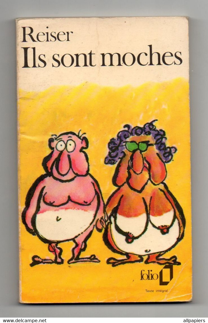 Reiser Ils Sont Moches - Collection Folio N°528 - éditions Du Square De 1977 - Reiser