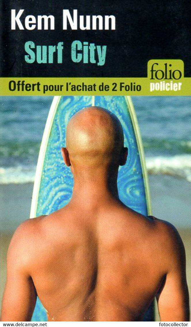 Folio Policier N° 310 : Surf City Par Kem Nunn - NRF Gallimard