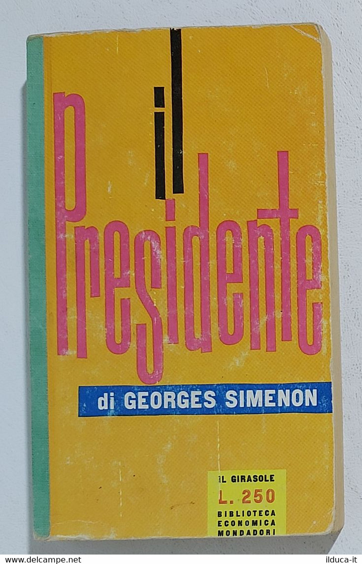 I103619 Il Girasole N. 130 - G. Simenon - Il Presidente - Mondadori 1960 - Policíacos Y Suspenso