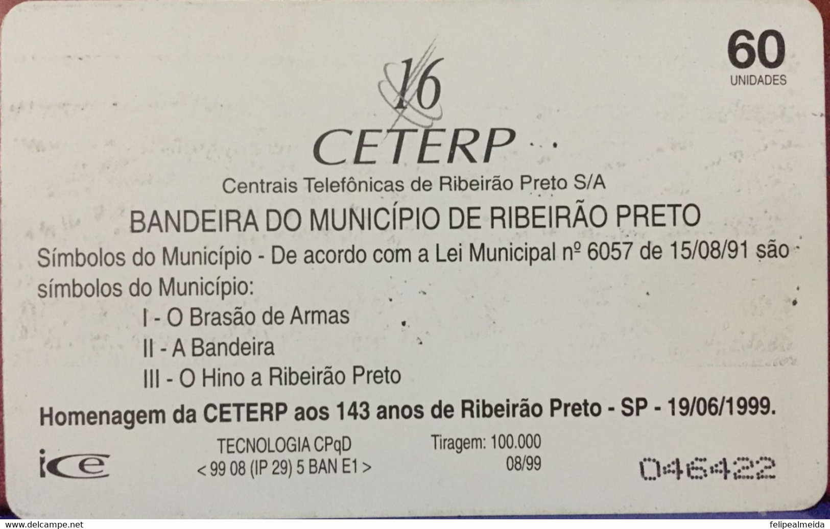 Phone Card Manufactured By Ceterp In 1999 - Flag Of The Municipality Of Ribeirão Preto - São Pauo - Brazil - Ontwikkeling