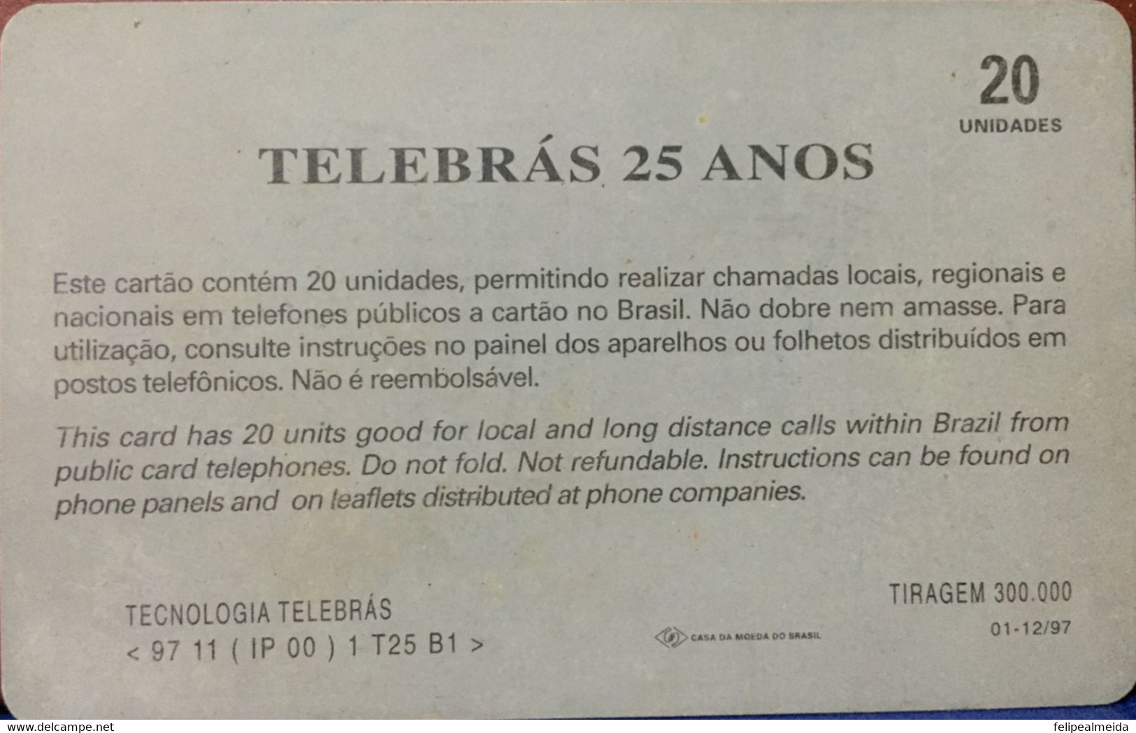 Phone Card Manufactured By Telebras In 1997 - Celebration Of 25 Years Of Telebrás - Opérateurs Télécom