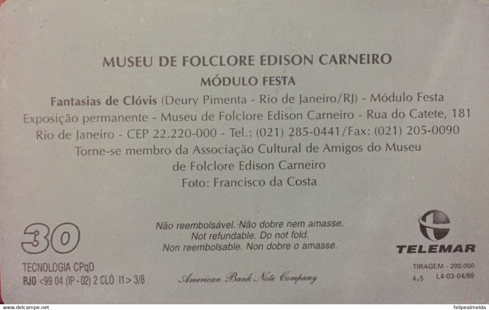 Phone Card Manufactured By Telemar In 1999 - Edson Carneiro Folklore Museum - Module Party - Photographer Francisco Da C - Ontwikkeling