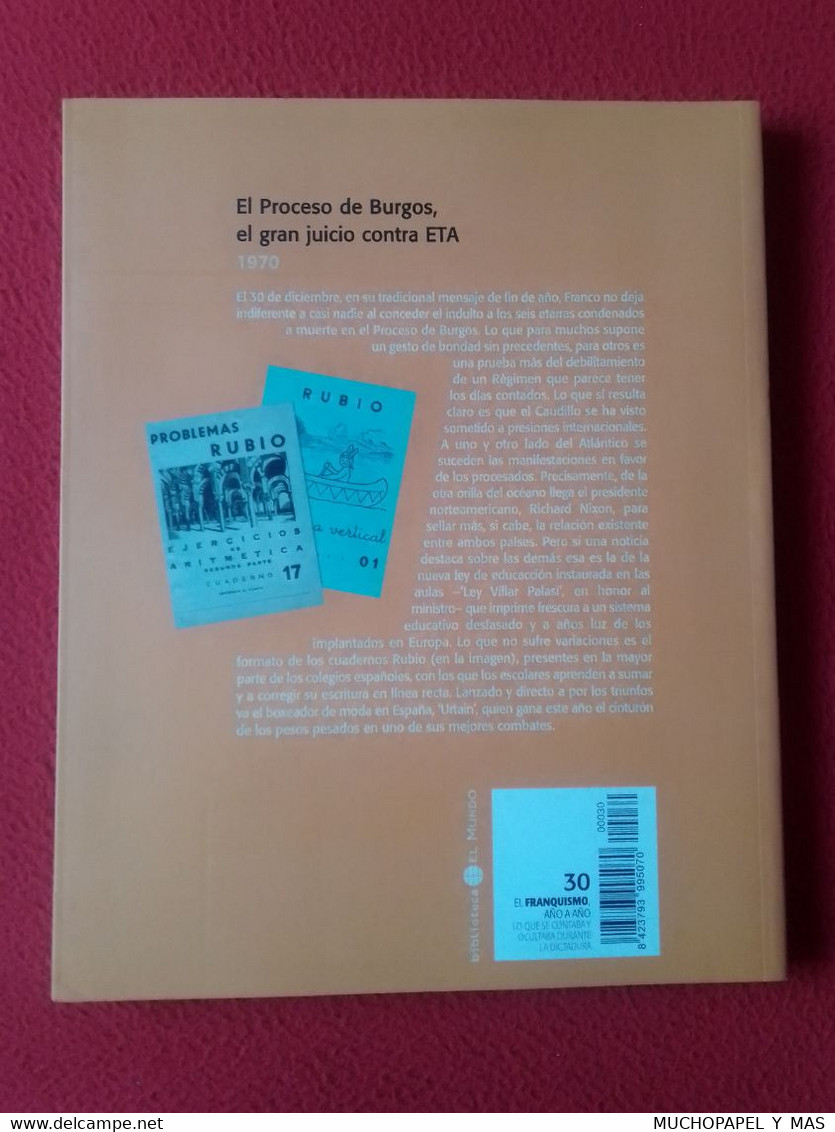 LIBRO FASCÍCULO Nº 30 BIBLIOTECA EL MUNDO EL FRANQUISMO AÑO A AÑO 1970 PROCESO DE BURGOS, EL GRAN JUICIO CONTRA ETA, VER - History & Arts