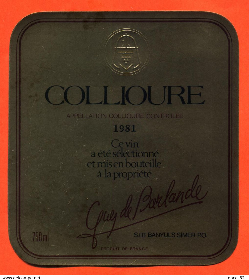 Etiquette De Vin Collioure 1981 Guy De Barlande à Banyuls Sur Mer - 75 Cl - Languedoc-Roussillon