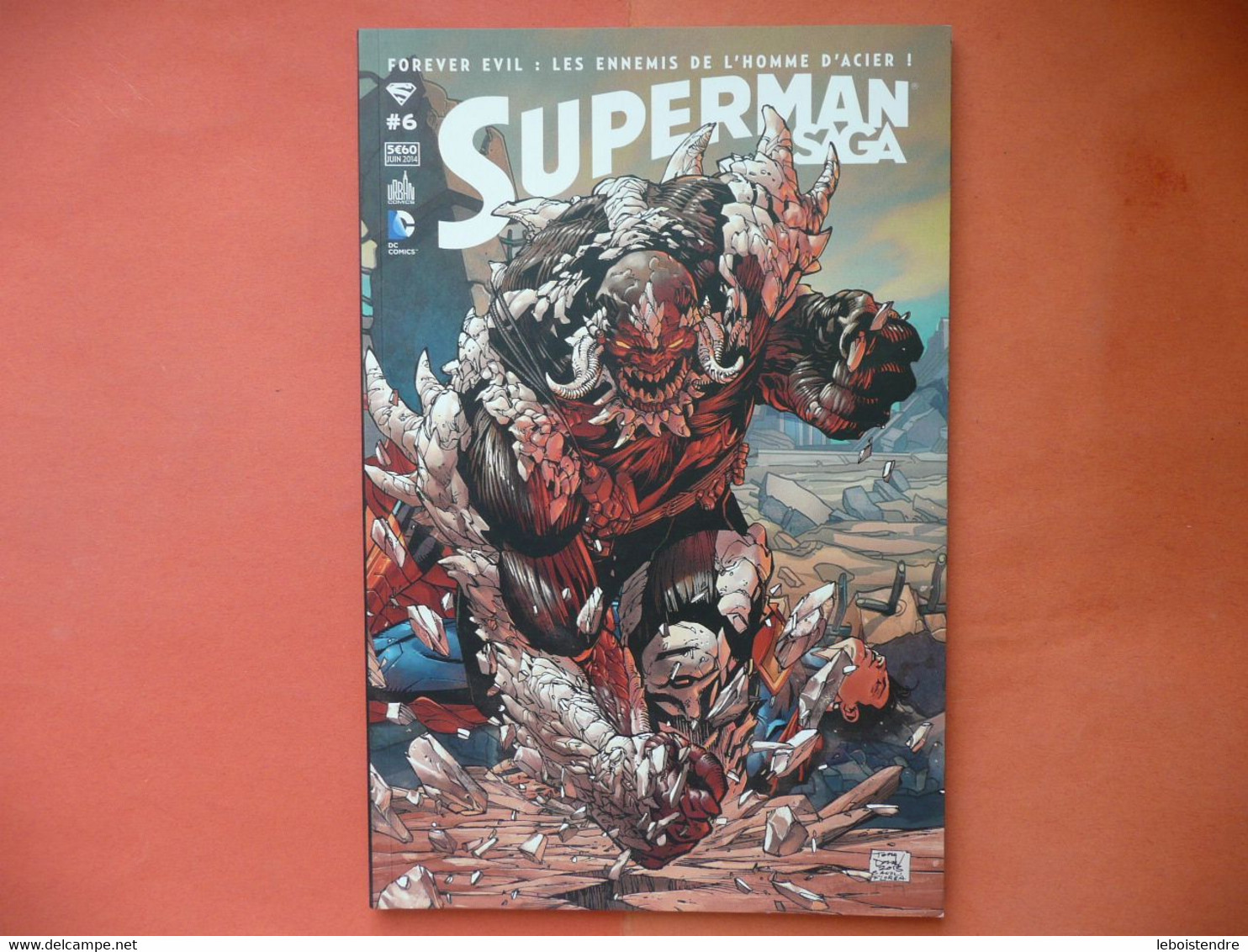 SUPERMAN SAGA N 6 JUIN 2014 FOREVER EVIL : LES ENNEMIS DE L HOMME D ACIER URBAN COMICS DC COMICS TBE - Superman