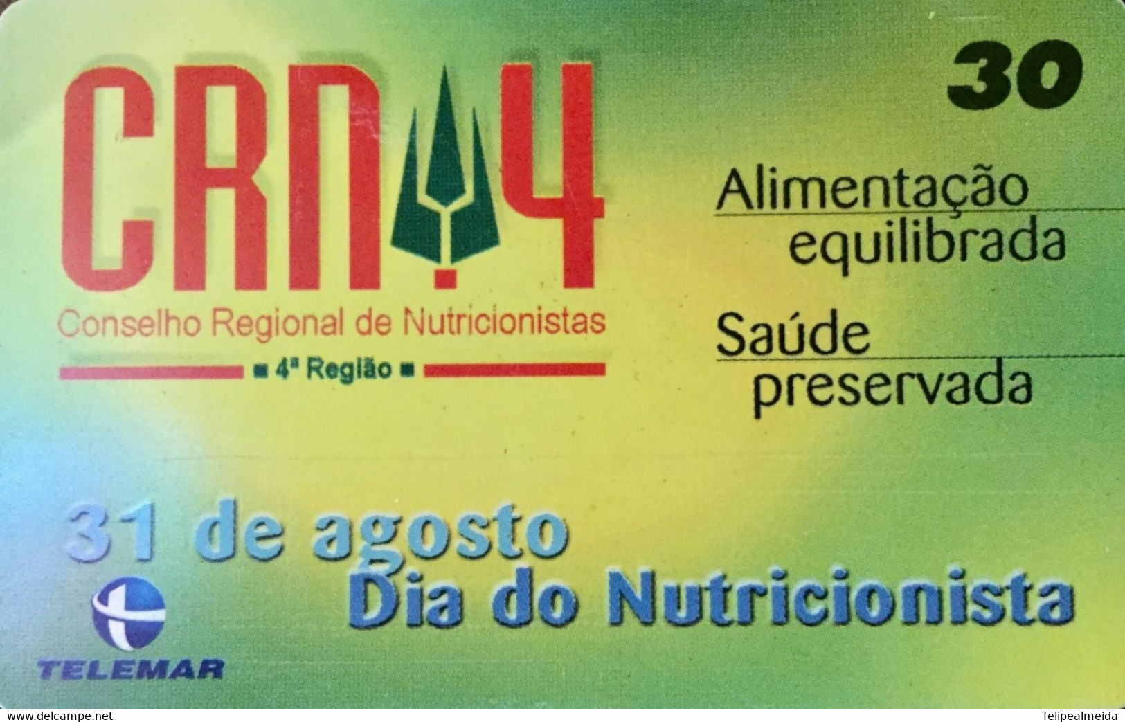 Phone Card Manufactured By Telemar In 1999 - Homage To The Nutritionist Day Celebrated On 31 August - Alimentation