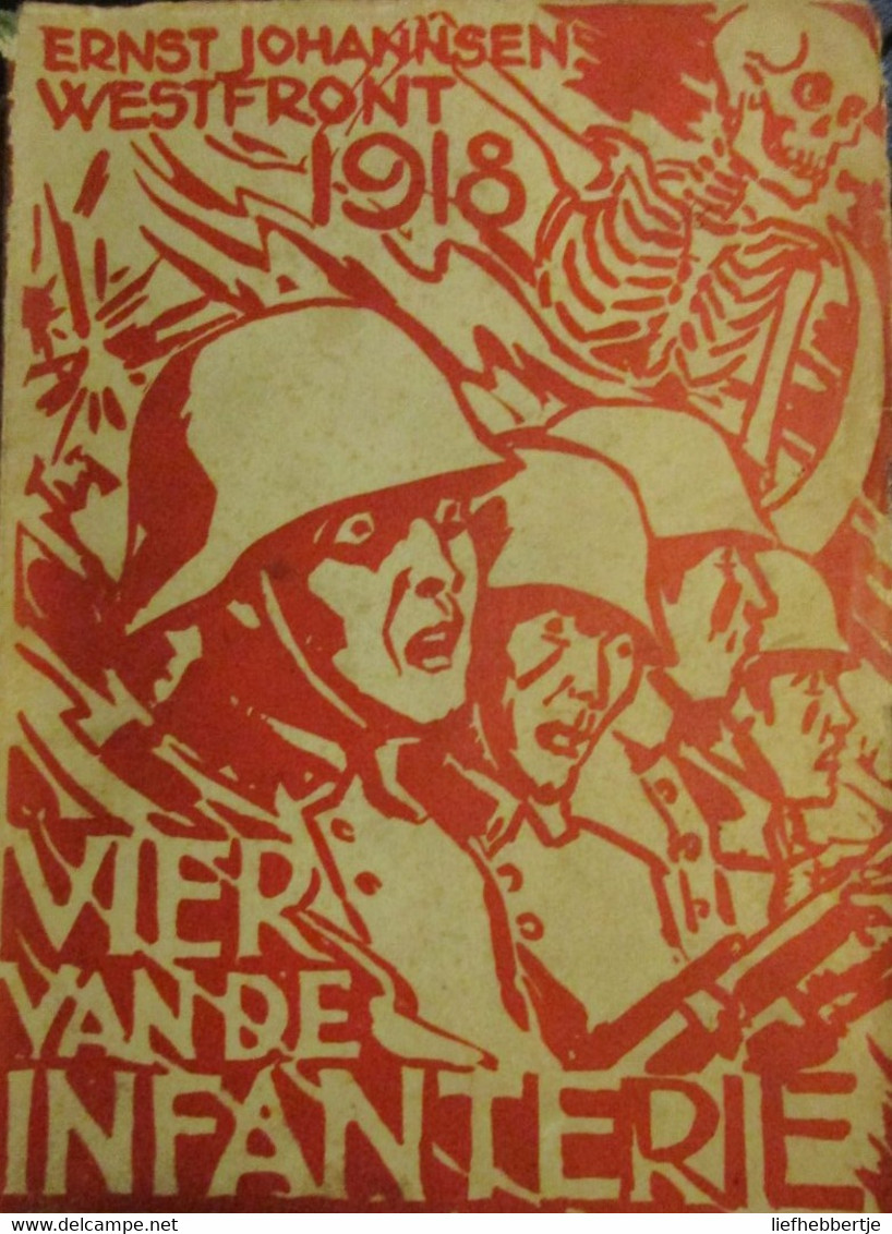 Vier Van De Infanterie - Door E. Johannsen - Westfront 1918 - Guerre 1914-18