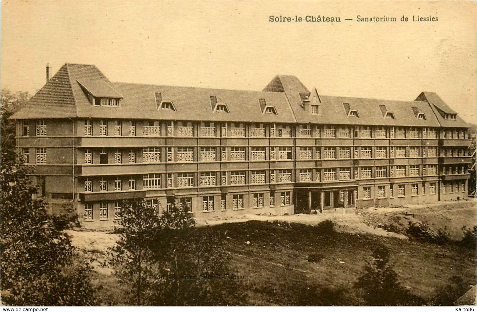 Solre Le Château * Le Sanatorium De Liessies * établissement Médical - Solre Le Chateau