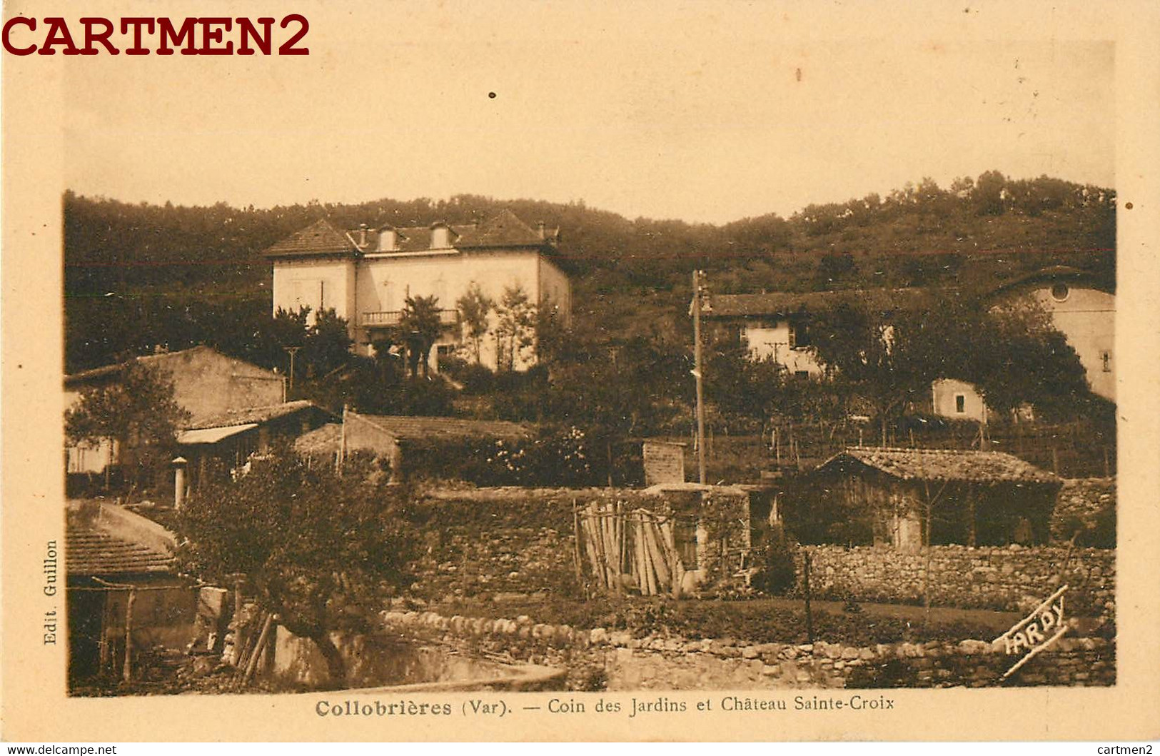 COLLOBRIERES COIN DES JARDINS ET CHATEAU SAINTE-CROIX 83 VAR - Collobrieres