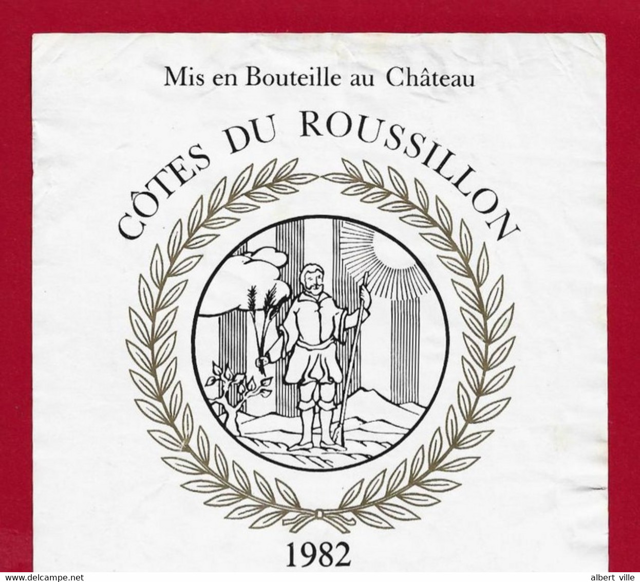 81/1 Etiquette Label CÔTES DU ROUSSILLON 1982 SAINT CALDÉRIC Châtau De Cap De Fouste  Villeneuve De Raho - Religiones