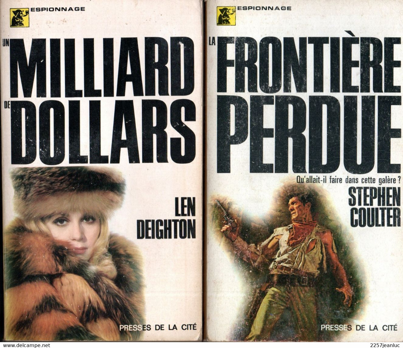 Lot 2 Romans Espionnage  De 1969 * La Frontière Perdue & Un Milliard De Dollars  N: 16 & 21 - Presses De La Cité