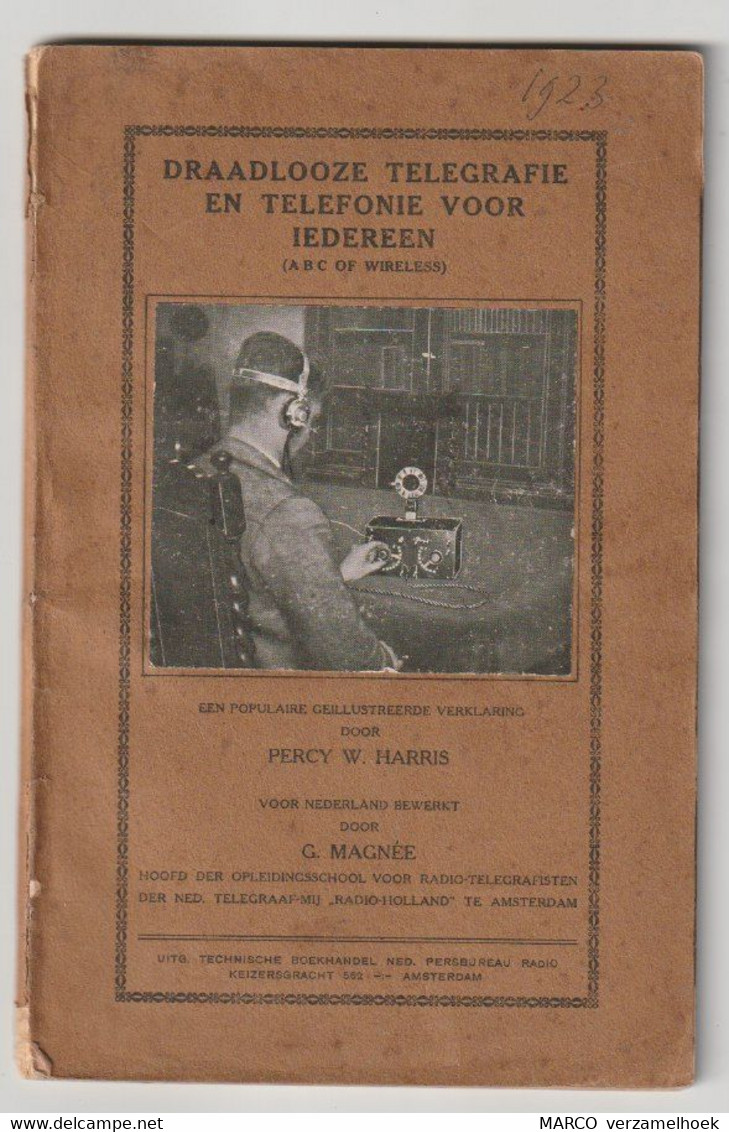 Brochure-leaflet Draadlooze Telegrafie En Telefonie Voor Iedereen (NL) Opleidingsschool Voor Radio-telegrafisten1923 - Telefoontechniek