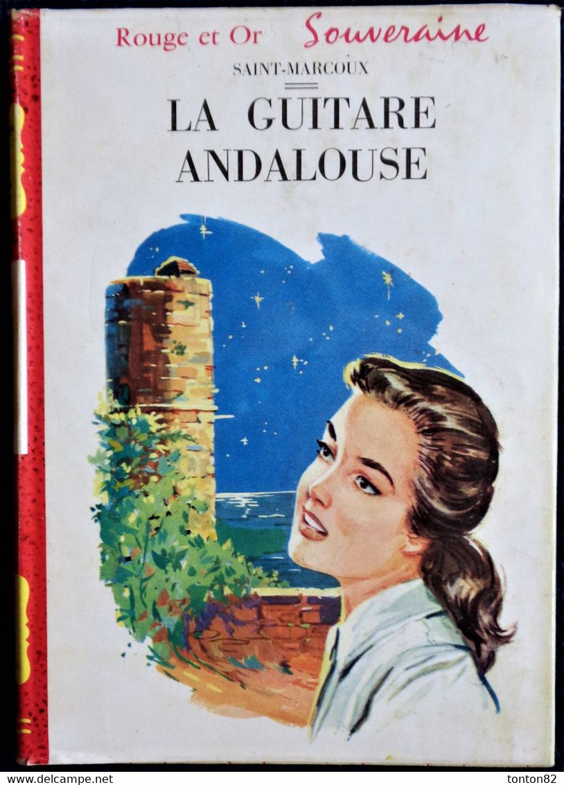 Saint-Marcoux - La Guitare Andalouse - Bibliothèque Rouge Et Or  - (1959 ) . - Bibliothèque Rouge Et Or