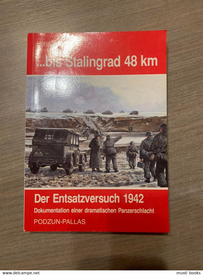 (1942-1943 PANZER OOSTFRONT) … Bis Stalingrad 48 Km. - 5. Zeit Der Weltkriege