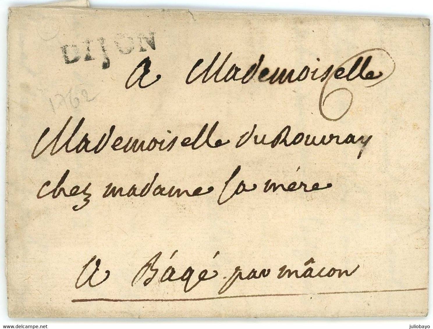 PROMO 09 Décembre 1762 DIJON Lettre Vers Bagé Par Macon Pour Mademoiselle Du Rouvray,avec Correspondance - 1701-1800: Précurseurs XVIII