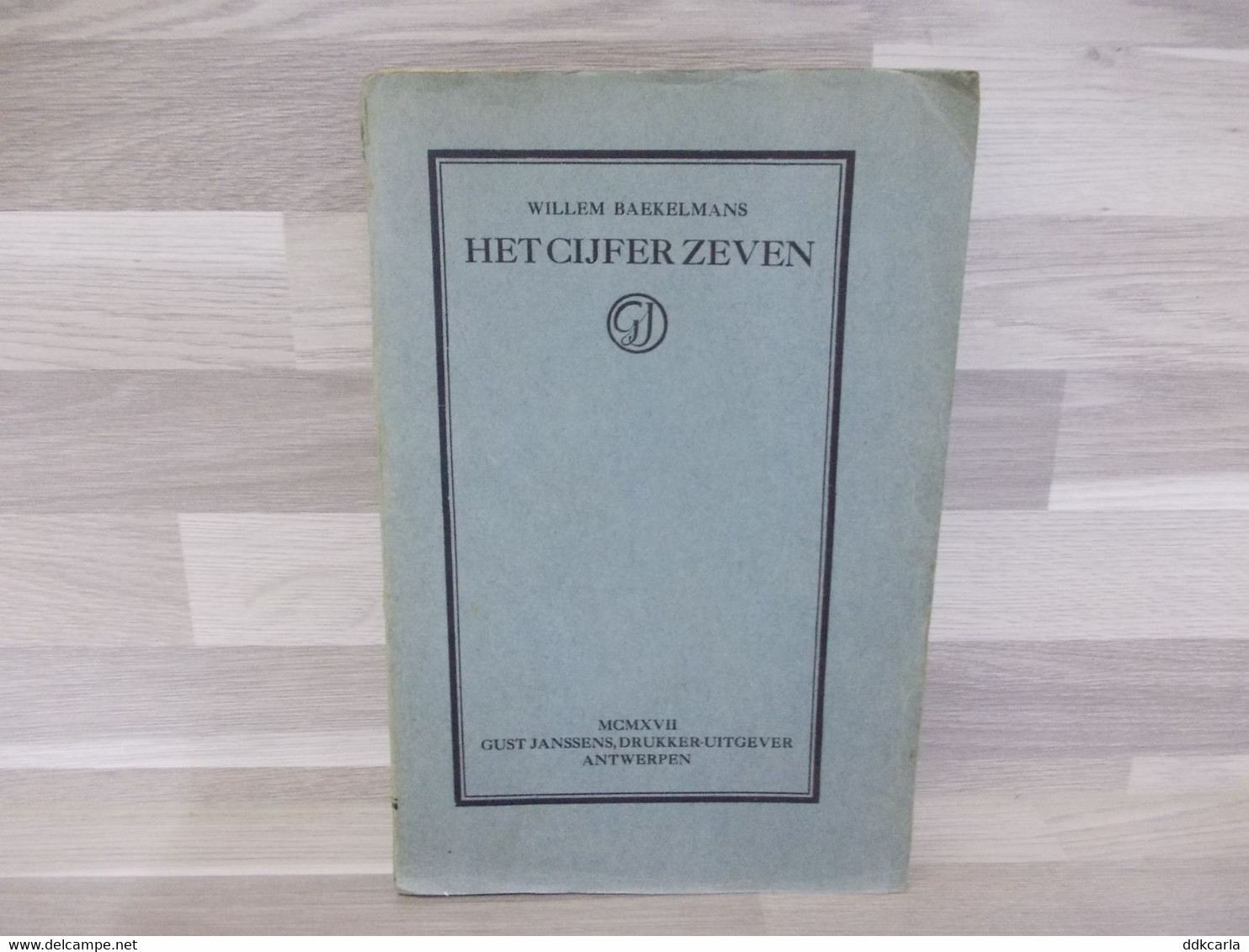 Boek Uit 1917 - Het Cijfer Zeven - Willem Baekelmans - Anciens