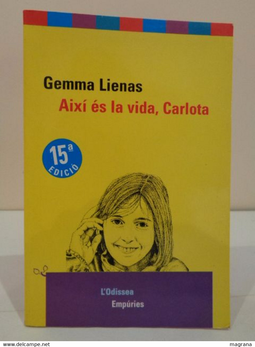 Així és La Vida, Carlota. Gemma Lienas. 15a Edició 1998. L'Odissea, Empúries. 149 Pàgines. - Romane