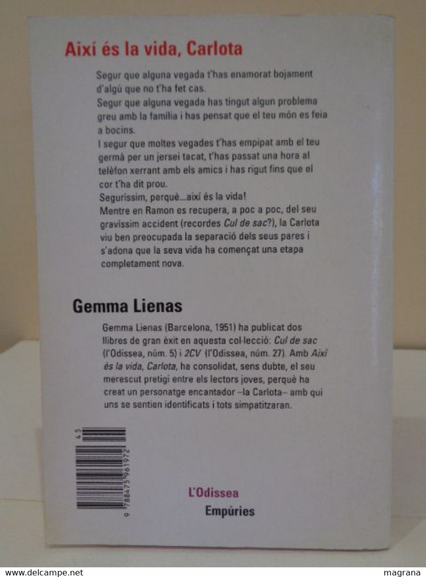 Així és La Vida, Carlota. Gemma Lienas. 15a Edició 1998. L'Odissea, Empúries. 149 Pàgines. - Romanzi