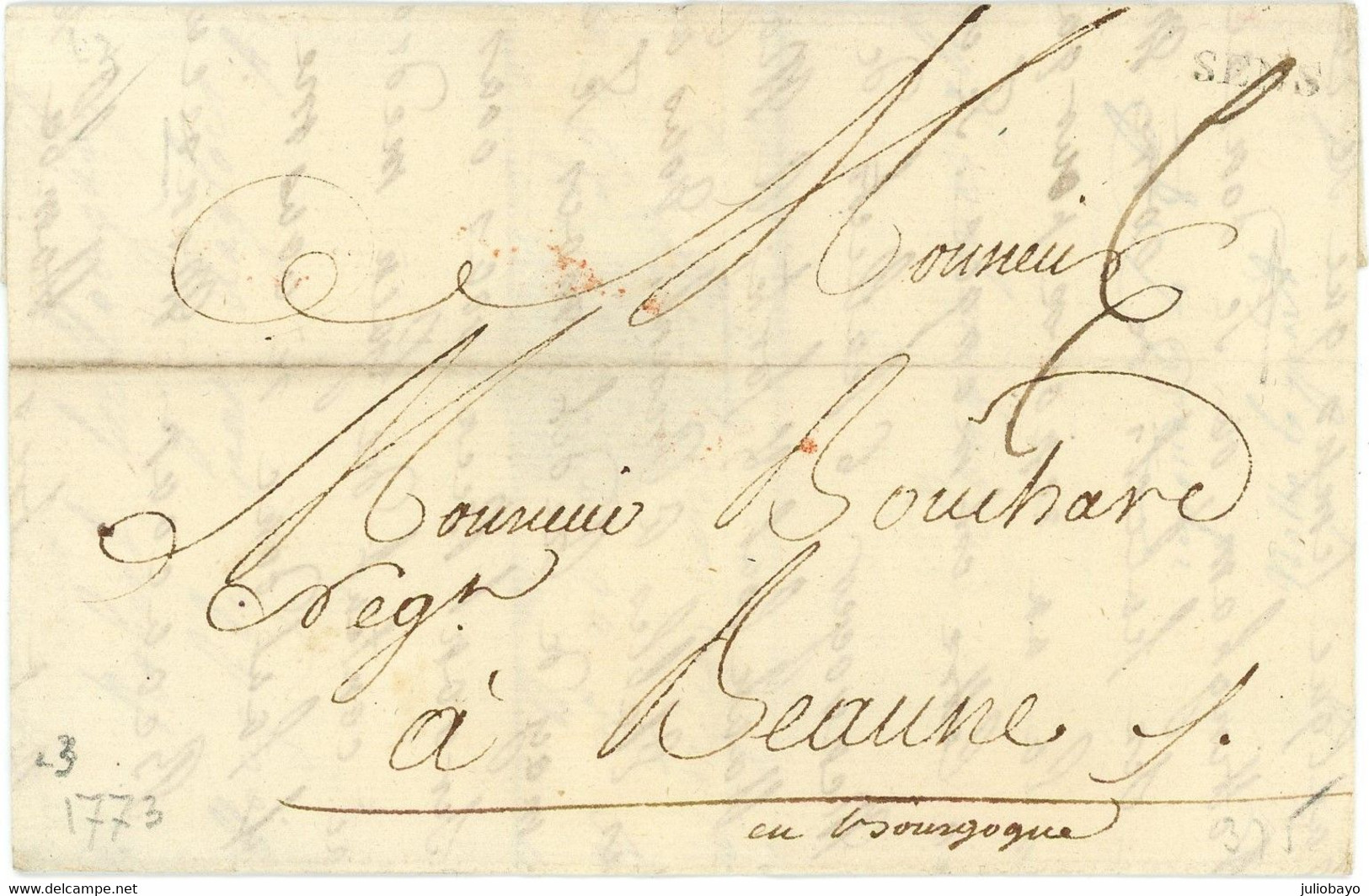 Promo 1773 Lettre De SENS Vers Beaune Pour M Bouchard Négociant , Encre Doré , Superbe - 1701-1800: Precursori XVIII