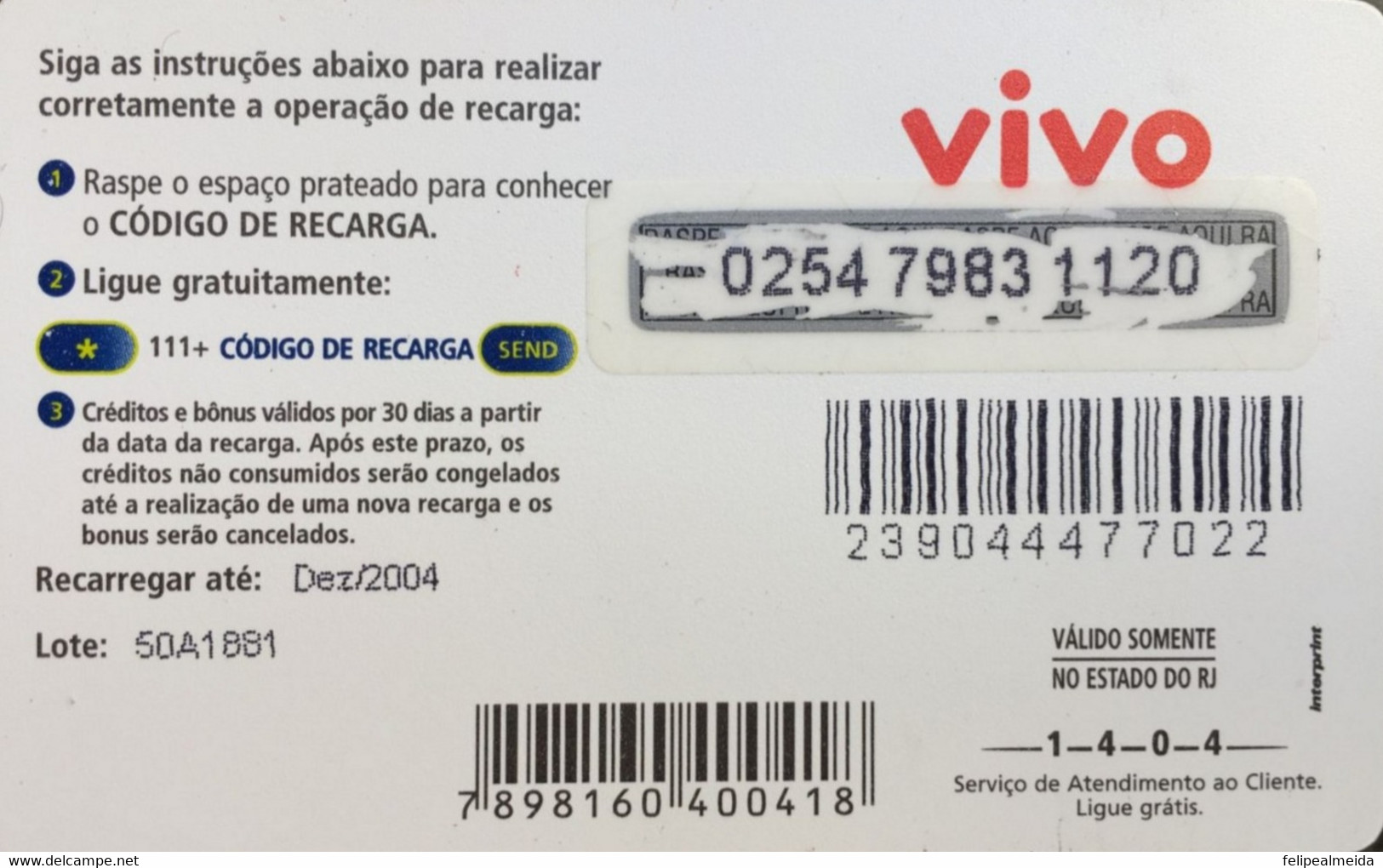 Pre Paid Phone Card Manufactured By Vivo Em 2004 - 15 Reais De Credito - Opérateurs Télécom