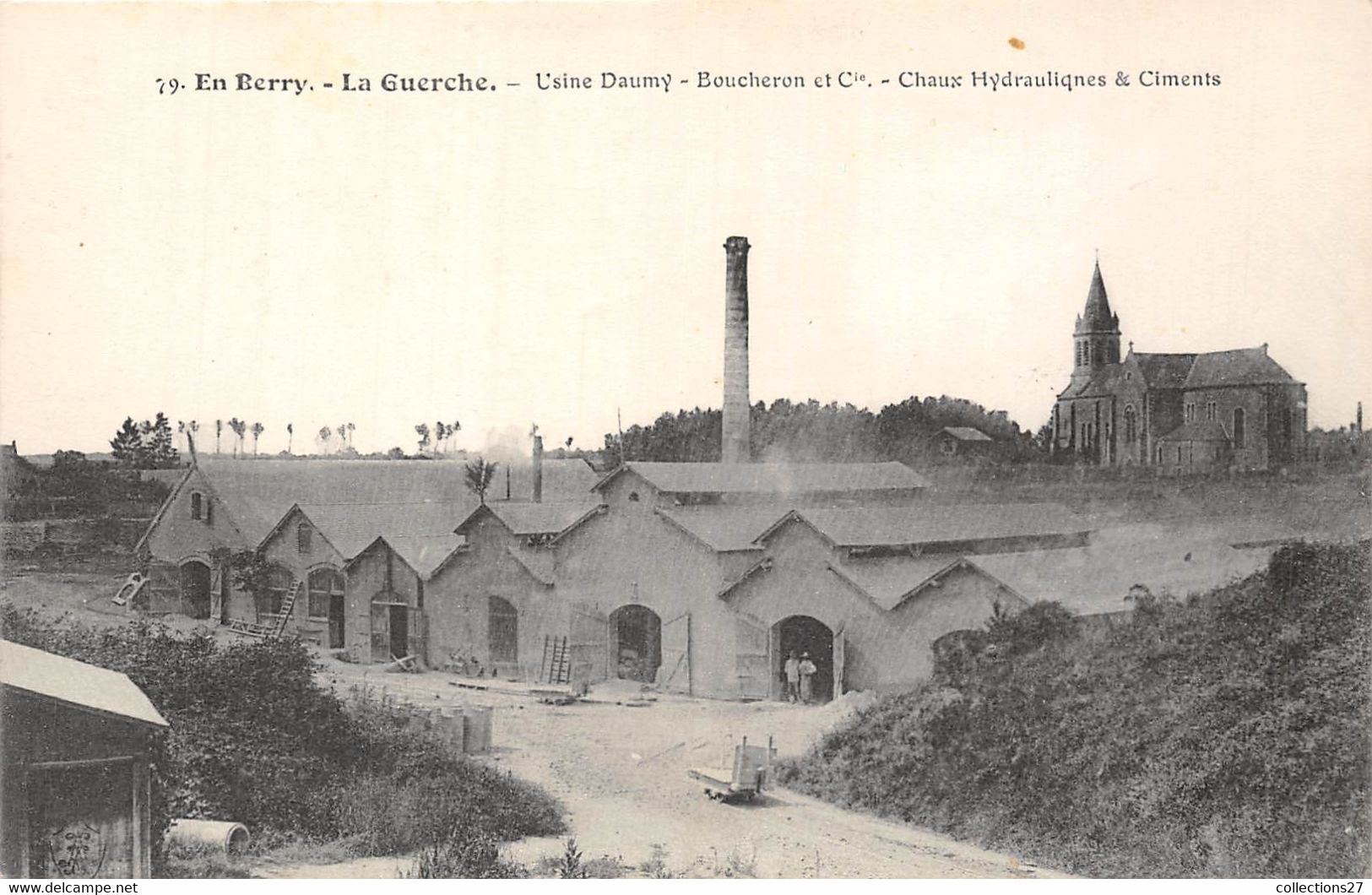 18-LA GUERCHE- L'USINE DAUMY, BOUCHERON ET Cie CHAUX HYDRAULIQUES ET CIMENTS - La Guerche Sur L'Aubois