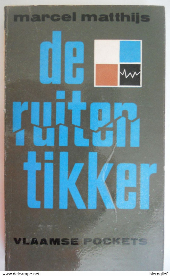 DE RUITENTIKKER  Door Marcel Matthijs ° Oedelem + Brugge  Vlaams schrijver en Politiek activist. - Literature